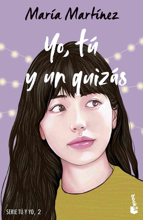 YO, TÚ Y UN QUIZÁS. SERIE TÚ Y YO, 2