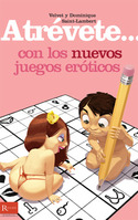 ATREVETE... CON LOS NUEVOS JUEGOS EROTICOS
