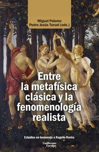 ENTRE LA METAFÍSICA CLÁSICA Y LA FENOMENOLOGÍA REALISTA