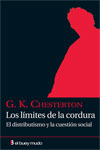 LOS LÍMITES DE LA CORDURA. EL DISTRIBUTISMO Y LA CUESTIÓN SOCIAL
