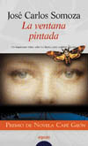 VENTANA PINTADA, LA   ( PREMIO DE NOVELA CAFE DE GIJON 1998)