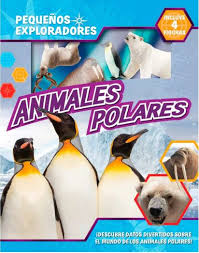 ANIMALES POLARES. PEQUEÑOS EXPLORADORES