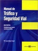 MANUAL DE TRAFICO Y SEGURIDAD VIAL. GUIA PRACTICA