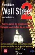 2. SUCEDIO WALL STREET. NUEVOS CASOS DE GRANDES EXITOS Y FRACASOS EN E