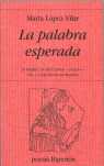 PALABRA ESPERADA, LA