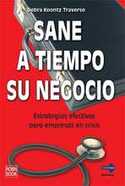 SANE A TIEMPO SU NEGOCIO. ESTRATEGIAS EFECTIVAS PARA EMPRESAS EN CRISI