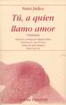 TU, A QUIEN LLAMO AMOR ( ANTOLOGIA )