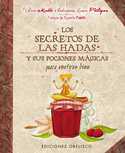 SECRETOS DE LAS HADAS Y SUS POCIONES MÁGICAS PARA SENTIRSE BIEN, LOS