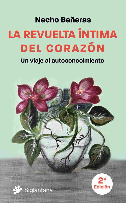 LA REVUELTA ÍNTIMA DEL CORAZÓN. UN VIAJE AL AUTOCONOCIMIENTO