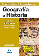 IV. GEOGRAFIA E HISTORIA. TEMARIO SECUNDARIA (ARTE - MUNDO ACTUAL)