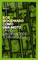 COMO UNA MOTO; LA VIDA GALOPANTE DE JOHN BELUSHI