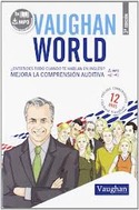 (4ª) VAUGHAN WORLD. MEJORA LA COMPRENSION AUDITIVA: LISTENING