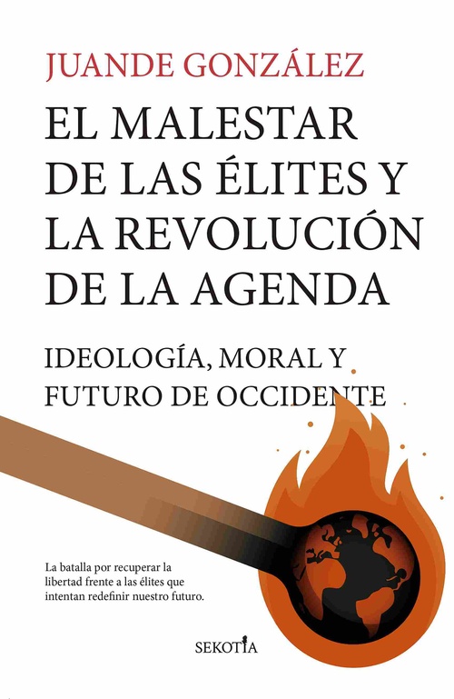 EL MALESTAR DE LAS ÉLITES Y LA REVOLUCIÓN DE LA AGENDA. IDEOLOGÍA, MORAL Y EL FUTURO DE OCCIDENTE