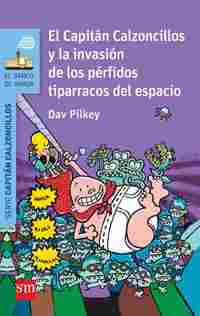 3. CAPITÁN CALZONCILLOS Y LA INVASIÓN DE LOS PÉRFIDOS TIPARRACOS DEL ESPACIO