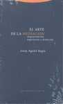 ARTE DE LA MEDIACION. ARGUMENTACIÓN, NEGOCIACIÓN Y MEDIACIÓN