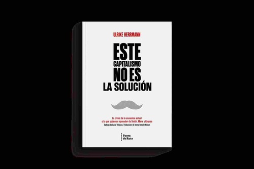 ESTE CAPITALISMO NO ES LA SOLUCIÓN. LA CRISIS DE LA ECONOMÍA ACTUAL O LO QUE PODEMOS APRENDER DE SMI