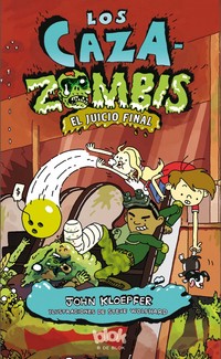 3. EL JUICIO FINAL. LOS CAZAZOMBIS
