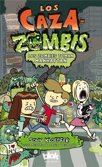 4. LOS ZOMBIS TOMAN MANHATTAN. CAZAZOMBIS