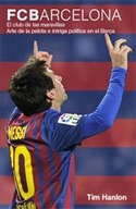 FC BARCELONA. EL CLUB DE LAS MARAVILLAS... EL SUEÑO DE LA RAZÓN