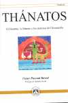 THANATOS. EL HOMBRE, LA MUERTE Y LOS DESTINOS DE ULTRATUMBA