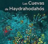 LAS CUEVAS DE HAYDRAHODAHÓS