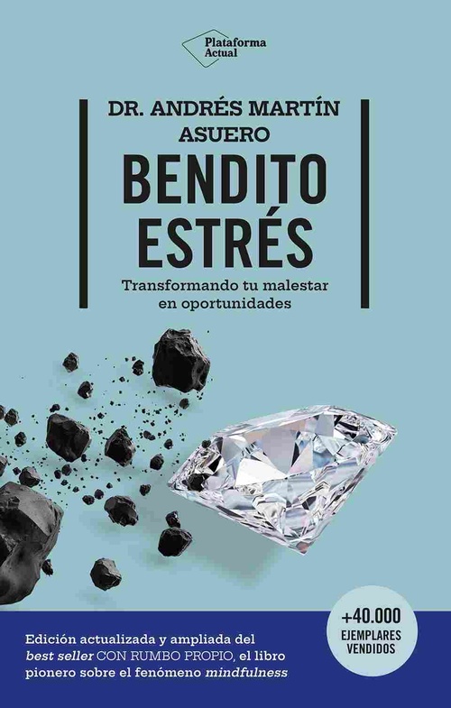 BENDITO ESTRES. TRANSFORMANDO TU MALESTAR EN OPORTUNIDADES