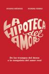 HIPOTECA DEL AMOR, LA