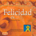 FELICIDAD ES....