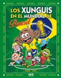 LOS XUNGUIS EN EL  MUNDIAL DE BRASIL