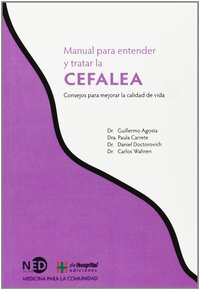 MANUAL PARA ENTENDER Y TRATAR LA CEFALEA. CONSEJOS PARA MEJORAR LA CALIDAD DE VIDA