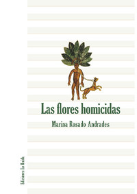 LAS FLORES HOMICIDAS