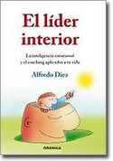 LIDER INTERIOR, EL. LA INTELIGENCIA EMOCIONAL Y EL COACHING APLICADOS