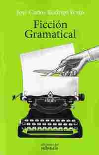 FICCIÓN GRAMATICAL