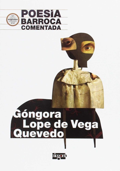 POESÍA BARROCA COMENTADA. GÓNGORA, LOPE DE VEGA Y QUEVEDO