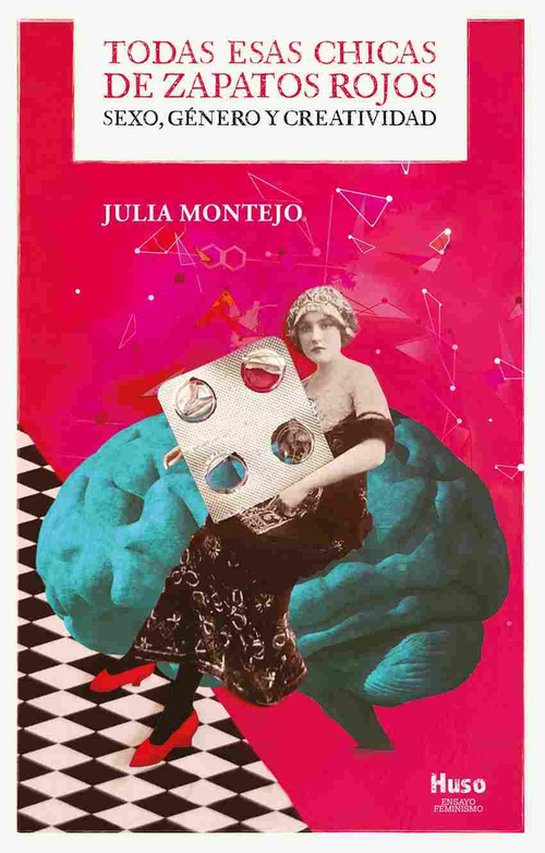 TODAS ESAS CHICAS DE ZAPATOS ROJOS. SEXO, GÉNERO Y CREATIVIDAD