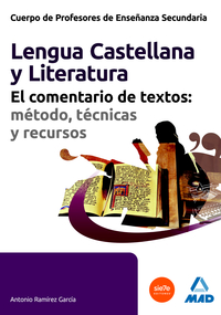LENGUA Y LITERATURA CASTELLANA EL COMENTARIO DE TEXTO:METODOS, TECNICAS Y RECURS