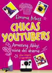 2. AMAZING ABBY, REINA DEL DRAMA. CHICAS YOUTUBERS