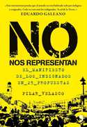 NO NOS REPRESENTAN. EL MANIFIESTO DE LOS INDIGNADOS EN 25 PROPUESTAS