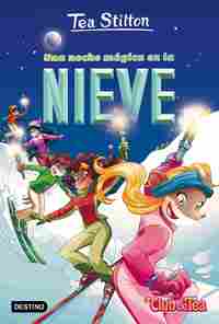 26. UNA NOCHE MAGICA EN LA NIEVE. TEA STILTON