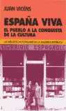 ESPAÑA VIVA: EL PUEBLO A LA CONQUISTA DE LA CULTURA