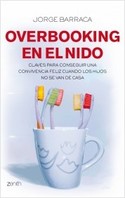 OVERBOOKING EN EL NIDO. CLAVES PARA CONSEGUIR CONVIVENCIA FELIZ HIJOS