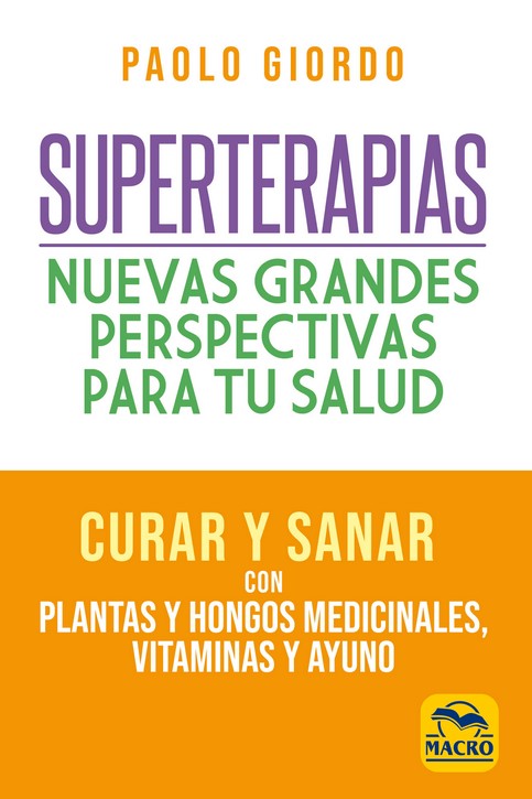 SUPERTERAPIAS: NUEVAS GRANDES PERSPECTIVAS PARA TU SALUD