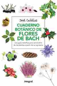 CUADERNO BOTANICO DE FLORES DE BACH