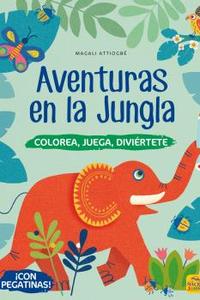 AVENTURA EN LA JUNGLA. COLOREA, JUEGA, DIVIERTETE.