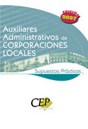 SUPUESTOS PRACTICOS. AUXILIARES ADMINISTRATIVOS CORPORACIONES LOCALES