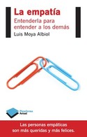 LA EMPATÍA. ENTENDERLA PARA ENTENDER A LOS DEMÁS