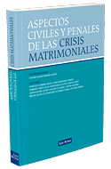 ASPECTOS CIVILES Y PENALES DE LAS CRISIS MATRIMONIALES