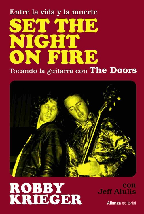 SET THE NIGHT ON FIRE. ENTRE LA VIDA Y LA MUERTE, TOCANDO LA GUITARRA CON THE DOORS