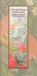 TUTE DE DAMAS. ANTOLOGÍA POÉTICA