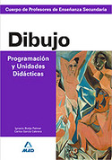 DIBUJO: PROGRAMACIÓN Y UNIDADES DIDACTICA. PROFESORES SECUNDARIA